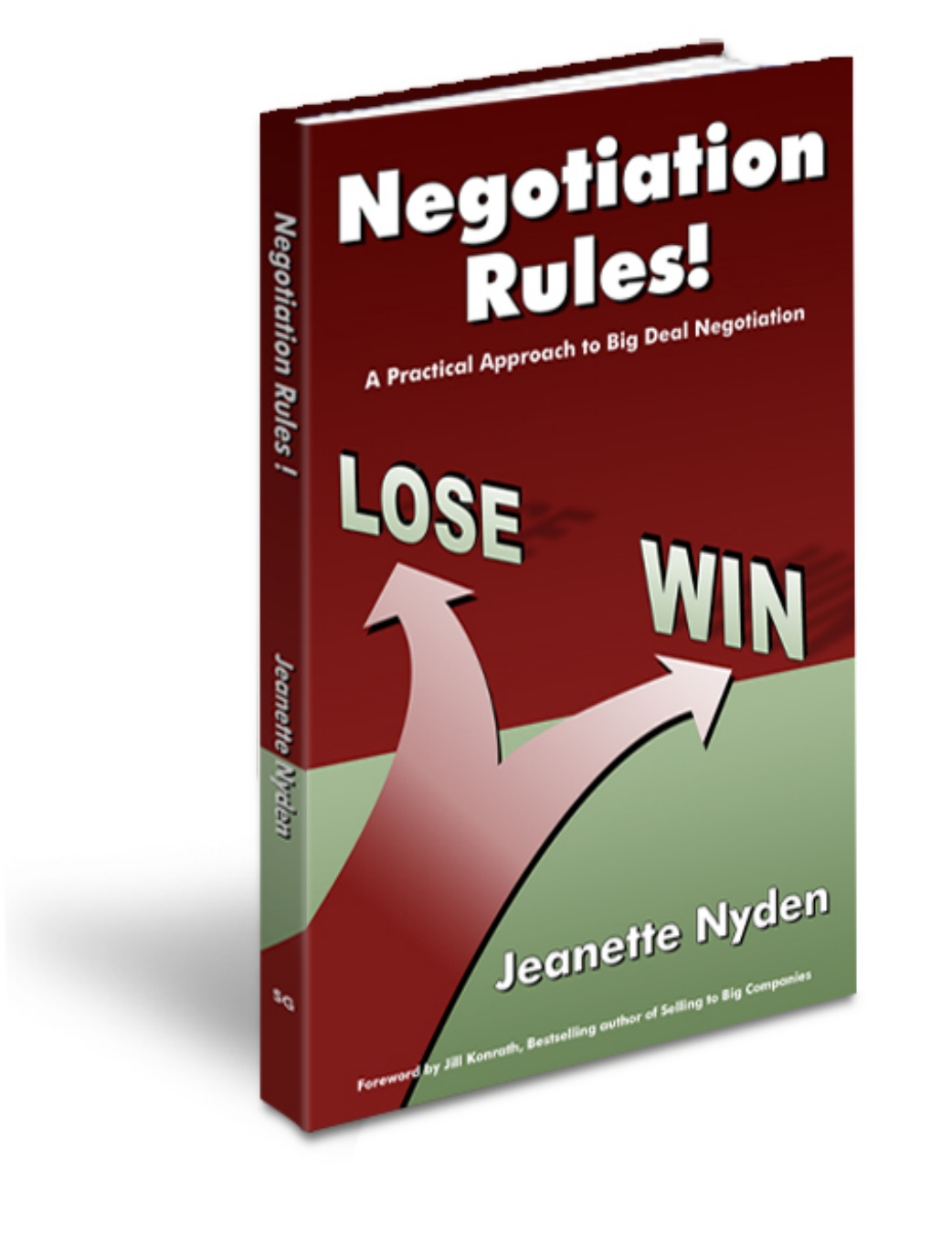 Negotiation Rules! A Practical Approach to Big Deal Negotiations