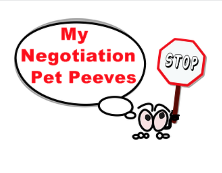 My Negotiation Pet Peeves